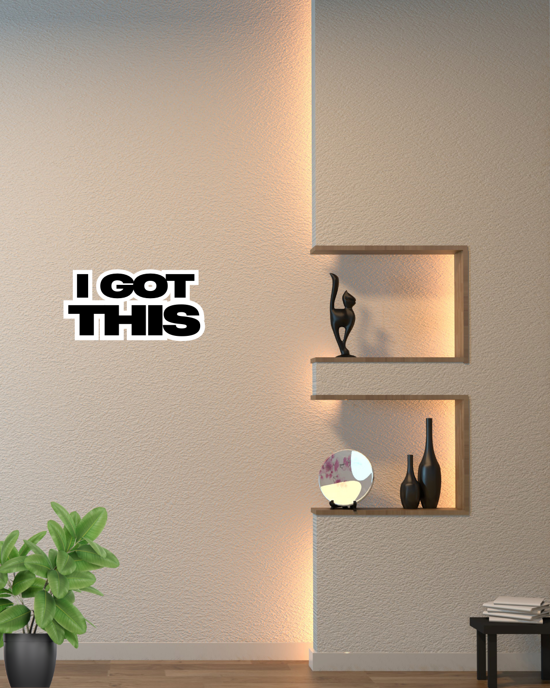 I Got This - Motivational Wooden Wall Sign