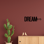 Dream Big - Wooden Quote Wall Art