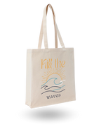 Kill The Waves - Quote Canvas Tote Bag Printed